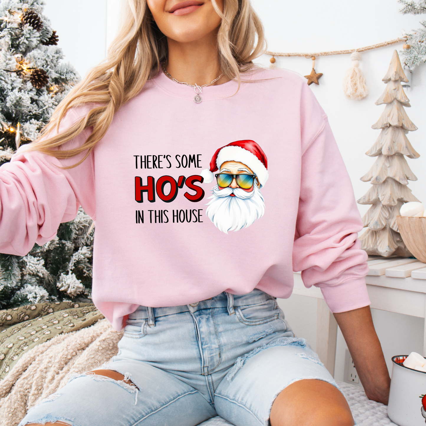 'Ho's in this House' Sweatshirt