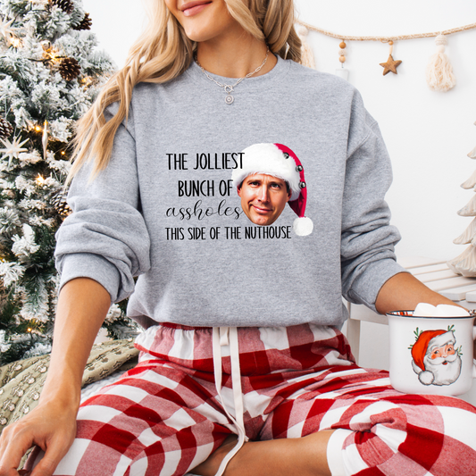 Jolliest Assholes in the Nuthouse Sweatshirt