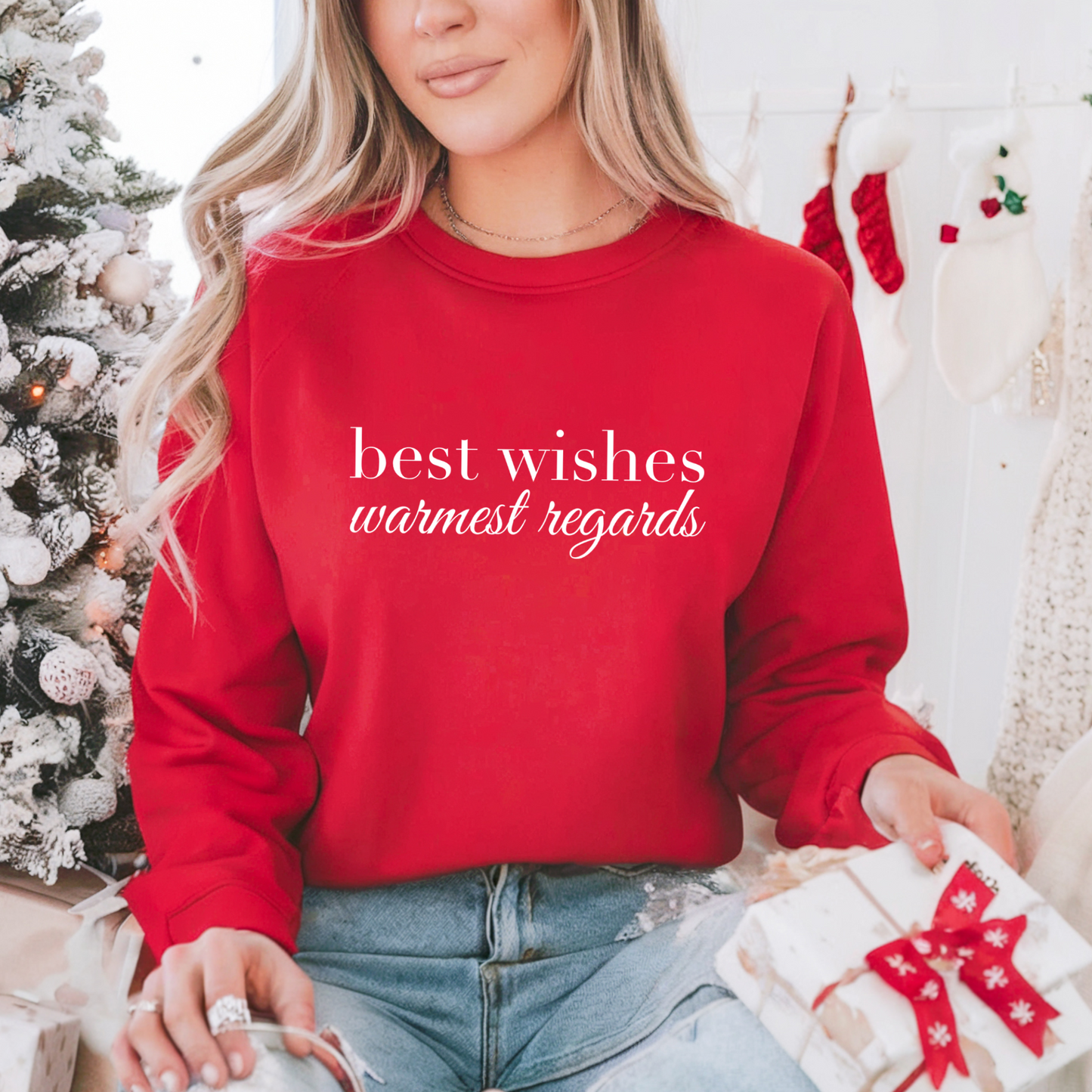 Best Wishes, Warmest Regards Sweatshirt